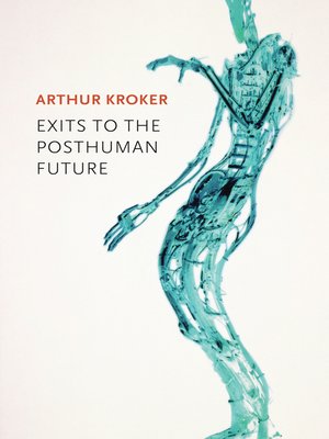 cover image of Exits to the Posthuman Future